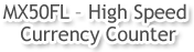 MX50FL - High speed Currency Counter.