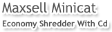 Maxsell Minicat – Economy Shredder With Cd